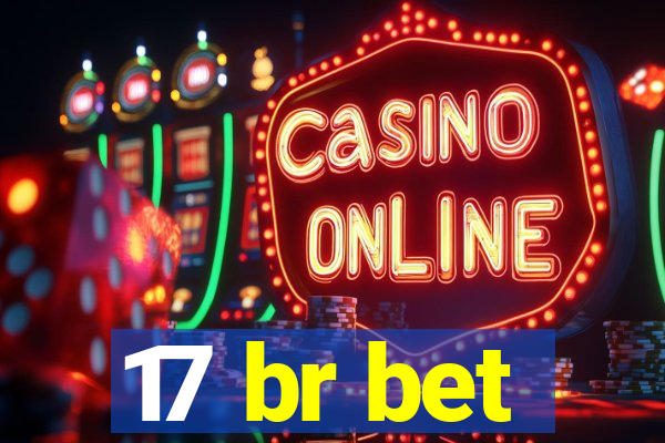 17 br bet